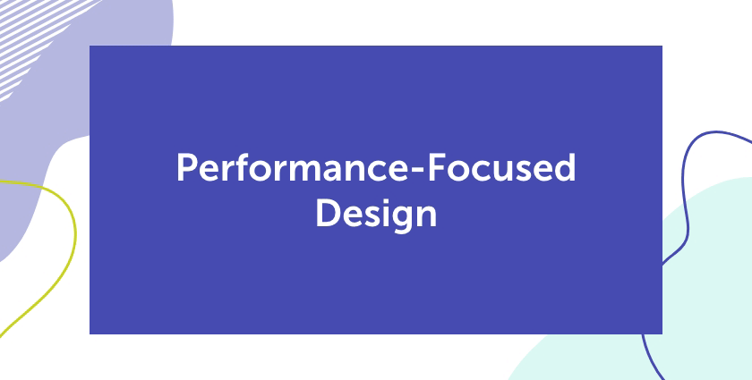 What is Performance-Focused Design?